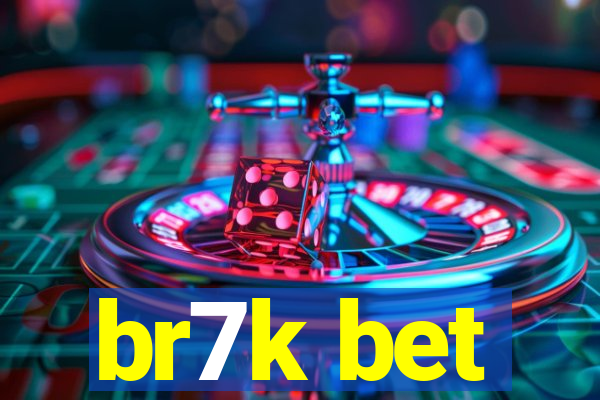 br7k bet